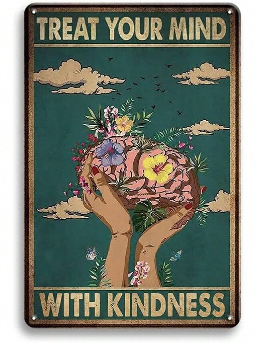 Vintage Thick Metal Tin Sign-Treat Your Mind With Kindness Sign 55QQ - Hãy trân trọng tâm trí bạn bằng lòng tốt - Xem 1