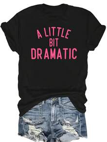 Camiseta estampada "Un poco dramática" Unisex, de verano, casual, transpirable, con personalidad, cuello redondo, manga corta, ropa de calle, versátil, adecuada para adolescentes y adultos - Negro - Ver 1