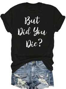 ¿Pero tú moriste? Camiseta unisex de verano, casual, transpirable, con personalidad, cuello redondo, manga corta, ropa de calle, versátil, adecuada para adolescentes y adultos - Negro - Ver 1