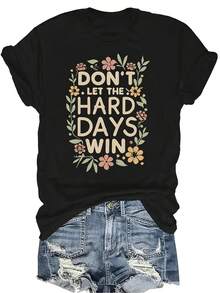 Camiseta "No dejes que los días difíciles ganen", unisex, de verano, casual, transpirable, con personalidad, cuello redondo, manga corta, ropa de calle, versátil, adecuada para adolescentes y adultos - Negro - Ver 1