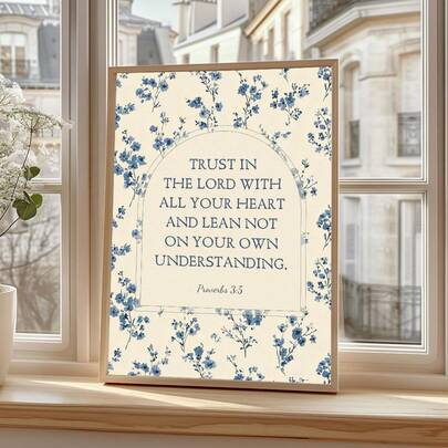 1pc Proverbs 3:5 Bible Verse Wall Art, Scripture Print On Canvas, Blue Floral Pattern, Christian Decor Poster, Suitable For Living Room, Bedroom, Dorm, Office, Gift For Her, Framed Or Unframed