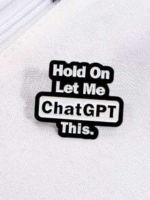 1 件“稍等，让我聊聊 GPT This”珐琅别针，数字时代幽默，时尚互联网口号，学生研究助理，技术爱好者配件 - 黑與白 - 查看 2