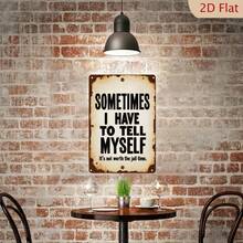 2D Retro Metal Tin Sign 1 Piece 8x12inch - "Sometimes I Have To Tell Myself I'm Not Worth Going To Jail" Humorous Quote Wall Decoration, Suitable For Men's Cave, Office, Workshop - Father's Day And Mental Health Month Rustic Home Decor Gift, Retro Tin Wall Decoration - 混合 - 查看 7