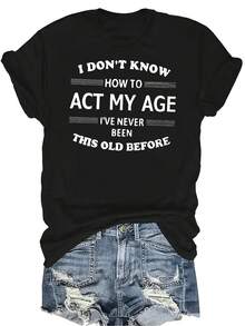 Camiseta con declaración de edad humorística para mujer y unisex, de verano, casual, transpirable, de personalidad, de cuello redondo, de manga corta, de uso versátil, adecuada para adolescentes y adultos - Negro - Ver 1