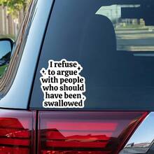 1PC I Refuse To Argue Sarcastic Sticker, Dark Humor Quote Vinyl Decal, Funny Adult Gift, Laptop Water Bottle Journal Sticker, A Perfect Accessory For People With A Sassy And Sarcastic Attitude Who Appreciate Dark Humor And Offensive Jokes