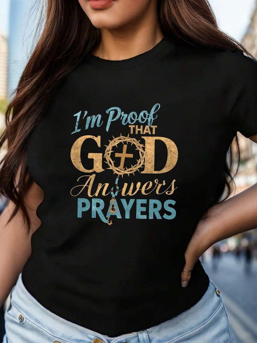 God answers the prayers of a woman's cotton printed T-shirt for all seasons Tee Tee For Adult, Men, Women, Teen, Teenager, Adolescent, Youth