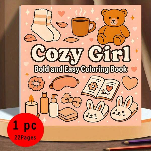 Chica acogedora - 22 páginas de colorear audaces y fáciles de mantas, té, estética suave y momentos de confort, libro de colorear femenino