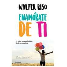 Enamórate de ti libro Walter Riso obra de superación personal, reflexiones sobre amor propio y autoestima, lectura recomendada para todos - Libro único - Ver 2