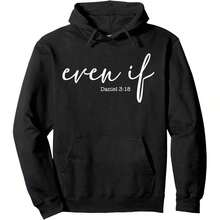 Even If Daniel 3 18 Hoodie - Black - View 1