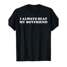 Funny Couples T-Shirt - "I Always Beat My Boyfriend" Saying - Black With White Text - Soft Breathable Crew Neck Tee - Valentine's Gift For Boyfriend/Girlfriend - Everyday Casual Shirt For Men & Women - Machine Washable All-Season Apparel, Playful Dueling Shirts, Humorous Print, Relaxed Fit, Durable Construction, Comfortable Fabric, Relationship Humor, Lightweight Material, Printed Apparel, Fashion Enthusiasts - 黑色 - 查看 1
