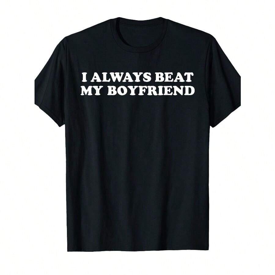 Funny Couples T-Shirt - "I Always Beat My Boyfriend" Saying - Black With White Text - Soft Breathable Crew Neck Tee - Valentine's Gift For Boyfriend/Girlfriend - Everyday Casual Shirt For Men & Women - Machine Washable All-Season Apparel, Playful Dueling Shirts, Humorous Print, Relaxed Fit, Durable Construction, Comfortable Fabric, Relationship Humor, Lightweight Material, Printed Apparel, Fashion Enthusiasts - 黑色 - 查看 1