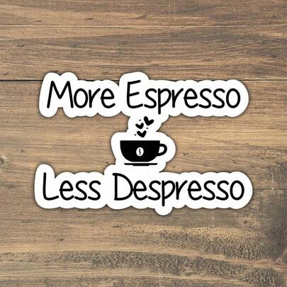 1 pieza de 3 pulgadas "talla grande Espresso, Menos Despresso" Pegatina, diseño divertido y con cafeína para estudiantes, creadores y humanos emocionalmente cansados. Perfecto para diarios, portátiles, botellas de agua y cualquiera que funcione con vibraciones y cafeína