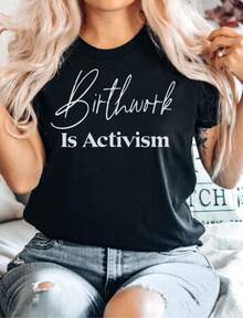 Birthwork Is Activism - Doula Midwife Nurse OB, Obstetrics Shirt, OBGYN Shirt, Obstetrician Shirt, Premium Mens Womens Unisex Adult Shirt - 黑色 - 查看 1