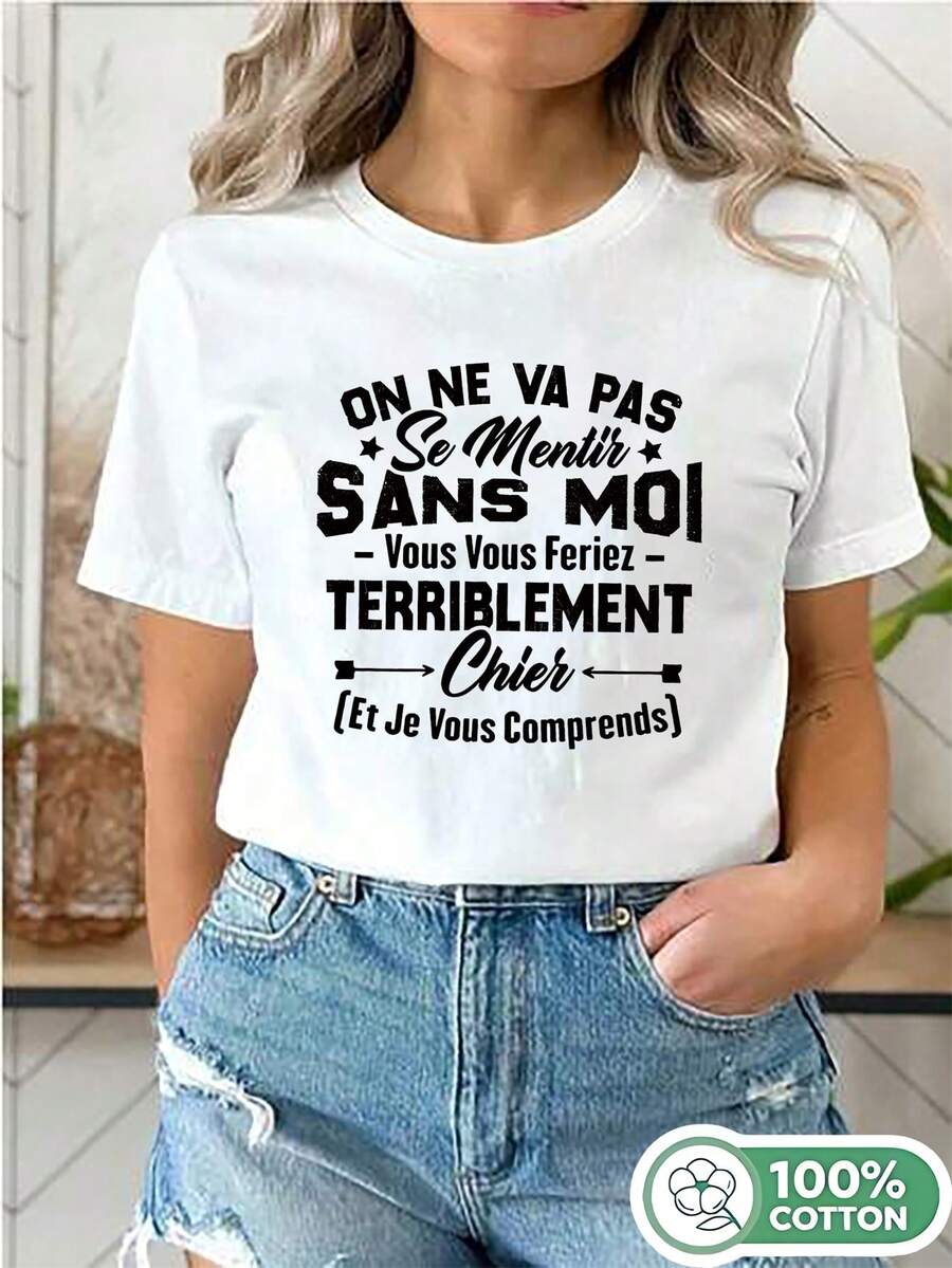 1PC 100% Cotton On Ne Va Pas Se Mentir Sans Moi Funny Quote Graphic Print Women's Short Sleeve TShirt - White - View 1
