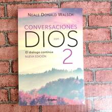 Conversaciones con Dios 2, Neale Donald Walsch, el diálogo continua, libro religioso y espiritualidad, literatura de reflexión sobre la fe, preguntas existenciales y la relación con lo divino. - Libro único - Ver 1