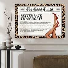 Inspirational Wall Art, 2D Flat Printing, 1pc, A Newspaper-Style Front Page Titled The Good Times With Leopard Print Background, Headline BETTER LATE THAN UGLY, Text About Prioritizing Appearance Over Punctuality, Image Of Red High-Heeled Legs, Labeled Style Report Special Edition AMORE EDITION PARIS, Canvas Wall Art For Living Room, Bathroom Wall Art Bedroom Framed Wall Art Poster Art Prints Ready To Hang Pictures Home Decorations Wall Decor For Office Valentine's Day Gift Modern Wall Art Pink Wall Art - 圖1 - 查看 1