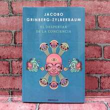El despertar de la conciencia de Jacobo Grinberg Zylberbaum. Biblioteca Jacobo Grinberg. Neurociencias, Espiritualidad, Psicología, Filosofía espiritual, filosofía chamánica. - Libro único - Ver 1