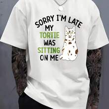 Customizable Sorry I M Late My Tortie Was Sitting On Me Comfortable Festival Gifts
