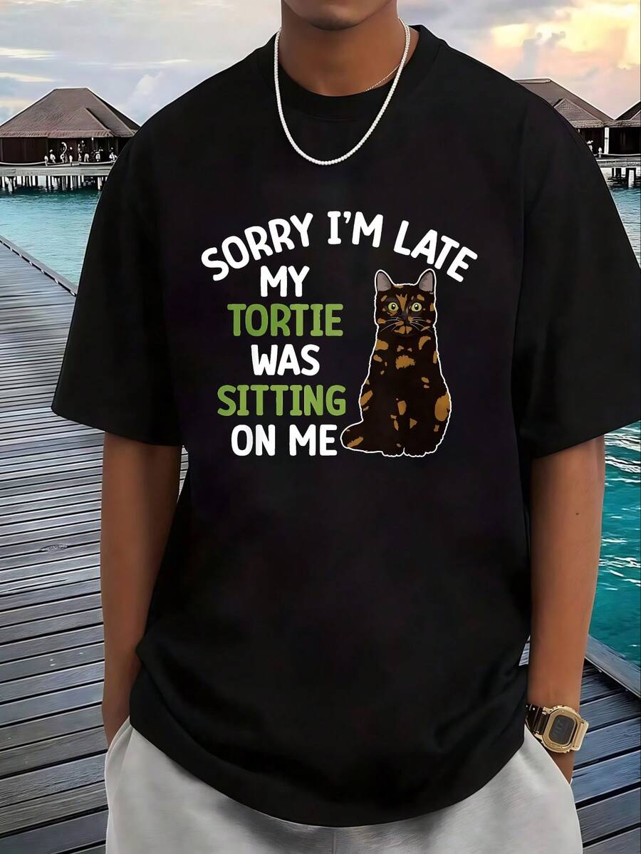 Customizable Sorry I M Late My Tortie Was Sitting On Me Comfortable Festival Gifts