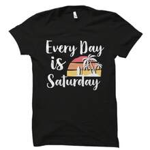 Saturday Shirt. Saturday Gift.. Retirement Shirt. Retirement Gift. Retiree Shirt. Retiree Gift. Reti