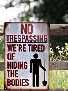 1Pc Halloween Metal Signs, No Trespassing We Are Tired Of Hiding Bodies, Vintage Funny Metal Signs For Halloween Party Decorations, Home Decorations, Prank Props