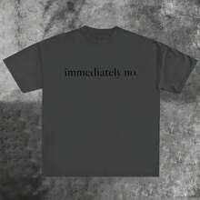 Immediately No. Printed Black T-Shirt - Bold Statement Tee. Perfect For Casual Wear, This Black T-Shirt Features A Clear, White Text Design. Ideal For Expressing Your Stance With Style. Pure Cotton Material Ensures Comfort And Durability. A Great Choice For Teens And College Students. Suitable As A Birthday, Halloween, Or Christmas Gift. Pure Cotton Men's Short Sleeve - Youth Sports T-Shirt - College Student Birthday Gift - Halloween Gift - Christmas Gift - Men's Clothing. - Grey - View 3