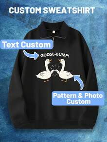 Customized Plus Size Men's Sweatshirt With Funny Goose Print, DIY Pattern & Text, Casual Crew Neck Long Sleeve Half-Zip Pullover Hoodie, Suitable For Autumn/Winter