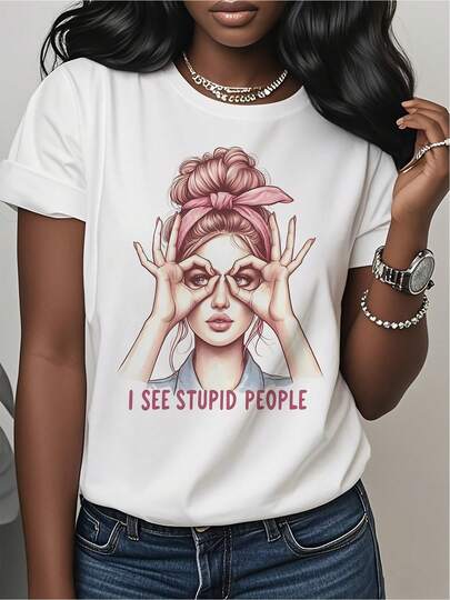 Women's 180g White Cotton T-Shirt, Round Neck, Short Sleeves With I See Stupid People Print, Ideal For A Casual And Modern Style, Perfect To Combine With Jeans, Comfortable And Versatile For Any Occasion.