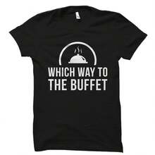Funny Buffet Shirt. Funny Food Shirt. Funny Shirt. Buffet Gift. Cruise Shirt. Cruise Ship Shirt #OS4