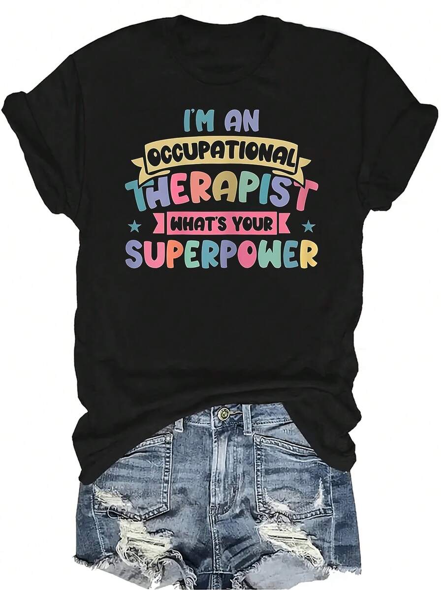 Soy terapeuta ocupacional, ¿cuál es tu superpoder? Camiseta para mujer y unisex, de verano, casual, transpirable, con personalidad, cuello redondo, manga corta, ropa de calle, versátil, adecuada para adolescentes y adultos - Negro - Ver 1