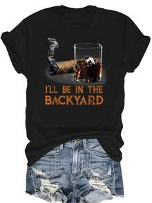 Estaré en el patio trasero, Camiseta para amantes de los puros y el bourbon Mujeres Unisex Verano Casual Transpirable Personalidad Cuello Redondo Manga Corta Camiseta Ropa de calle Versátil, Adecuado para adolescentes y adultos - Negro - Ver 1