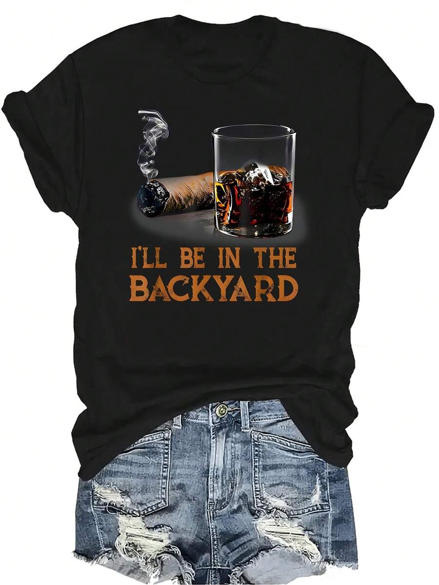 Estaré en el patio trasero, Camiseta para amantes de los puros y el bourbon Mujeres Unisex Verano Casual Transpirable Personalidad Cuello Redondo Manga Corta Camiseta Ropa de calle Versátil, Adecuado para adolescentes y adultos - Negro - Ver 1