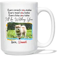 Every Snack/Meal/Every Bite You Take I'll Be Watch You Coffee Mug, Custom Picture & Name Dog Ceramic Cup 11 Oz 15 Oz, Personalized Photo Frame Dog Coffee Mug Gift For Dogs Lover Birthday Anniversary - Admit It Life Would Be Boring Without Us Mug - View 1