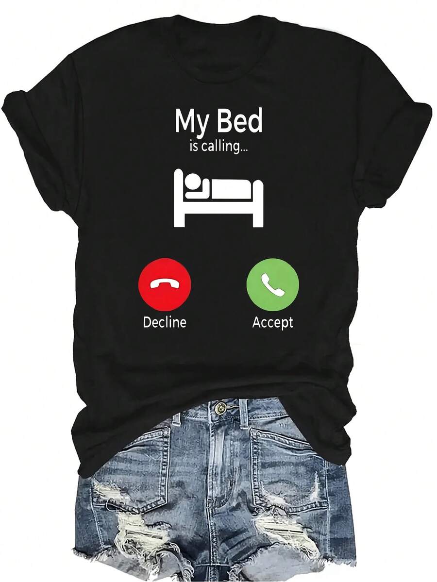 Camiseta "Mi cama me está llamando" para mujer y unisex, de verano, casual, transpirable, con personalidad, cuello redondo, manga corta, ropa de calle, versátil, adecuada para adolescentes y adultos - Negro - Ver 1