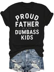 Camiseta "Orgulloso padre, hijo estúpido" para mujer y unisex, de verano, casual, transpirable, con personalidad, cuello redondo, manga corta, ropa de calle, versátil, adecuada para adolescentes y adultos - Negro - Ver 1
