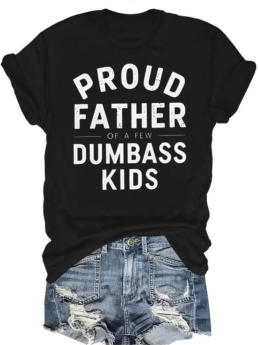 Camiseta "Orgulloso padre, hijo estúpido" para mujer y unisex, de verano, casual, transpirable, con personalidad, cuello redondo, manga corta, ropa de calle, versátil, adecuada para adolescentes y adultos - Negro - Ver 1