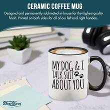 Shop4ever My Dog & I Talk About You Ceramic Coffee Mug Tea Cup, Funny Gift For Dog Dad Dog Mom Gift 11 Oz. (Black Handle) - 黑色手柄 - 查看 12