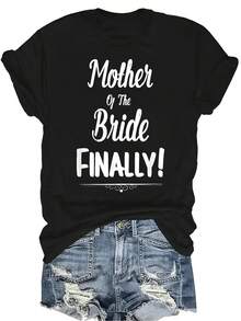 Camiseta de la madre de la novia Boda finalmente Camiseta de mujer Unisex Verano Casual Transpirable Personalidad Cuello redondo Manga corta Camiseta Ropa de calle Versátil, Adecuada para adolescentes y adultos - Negro - Ver 1