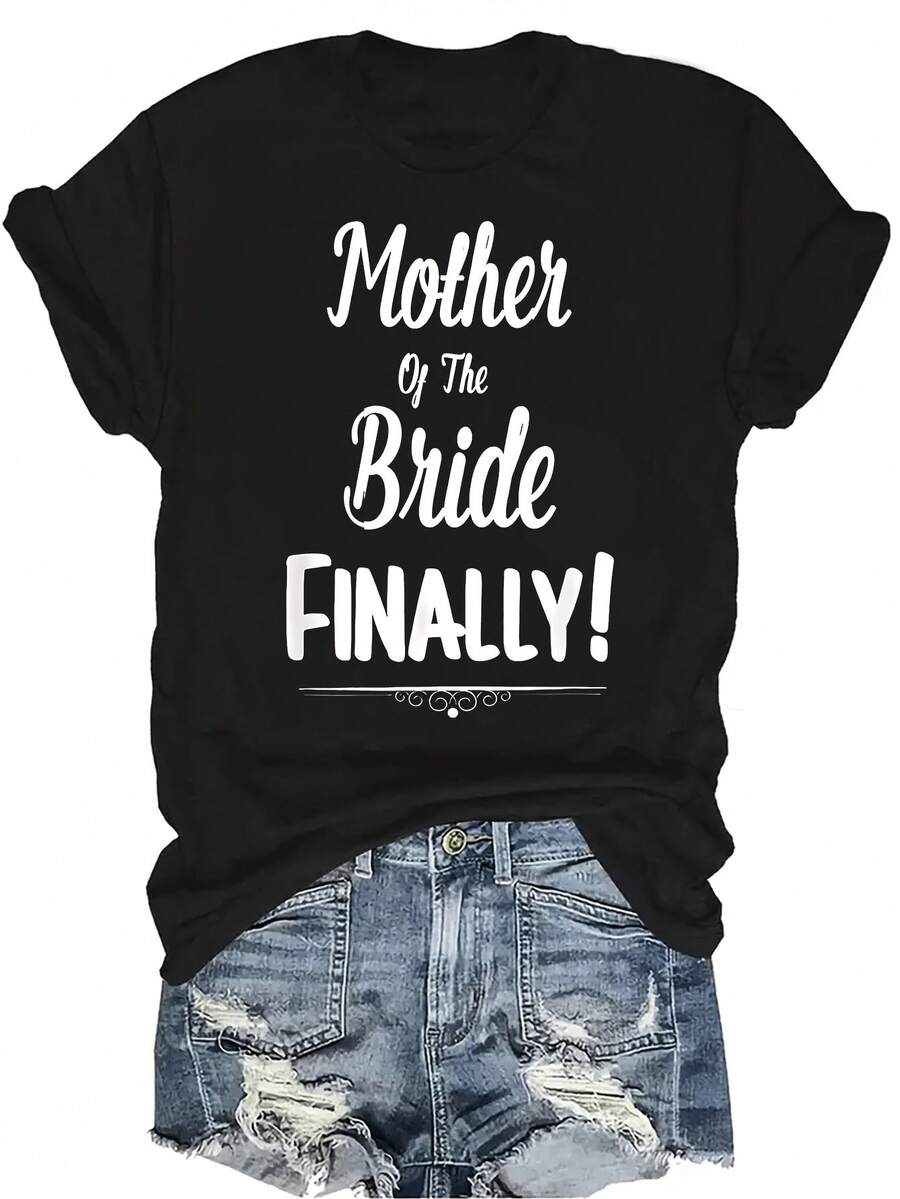 Camiseta de la madre de la novia Boda finalmente Camiseta de mujer Unisex Verano Casual Transpirable Personalidad Cuello redondo Manga corta Camiseta Ropa de calle Versátil, Adecuada para adolescentes y adultos - Negro - Ver 1