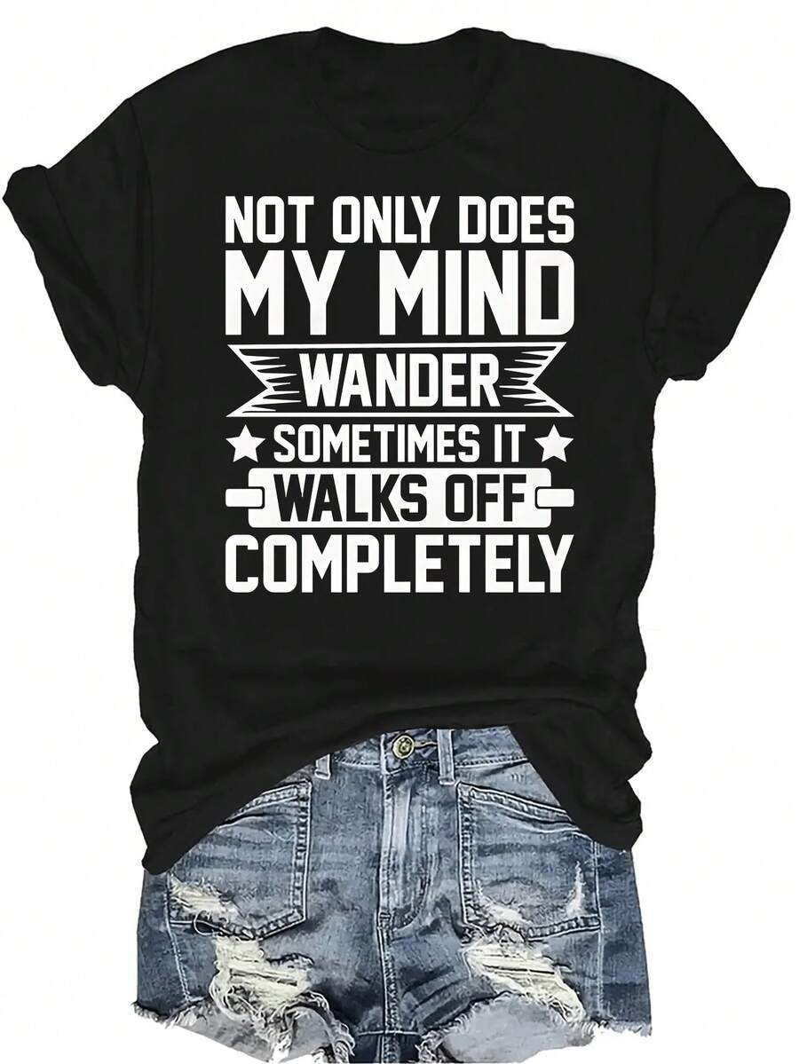 Camiseta divertida "No solo mi mente divaga, se va por completo" para mujer y unisex, de verano, casual, transpirable, con personalidad, cuello redondo, manga corta, ropa de calle, versátil, adecuada para adolescentes y adultos - Negro - Ver 1