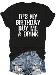 Es mi cumpleaños, cómprame una bebida - Camiseta divertida de beber para mujer y unisex, de verano, casual, transpirable, con personalidad, cuello redondo, manga corta, ropa de calle, versátil, adecuada para adolescentes y adultos - Negro - Ver 1