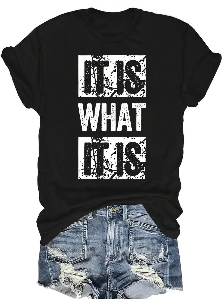Camiseta "It Is What It Is" para mujer y unisex, de verano, casual, transpirable, con personalidad, cuello redondo, manga corta, ropa de calle, versátil, adecuada para adolescentes y adultos - Negro - Ver 1