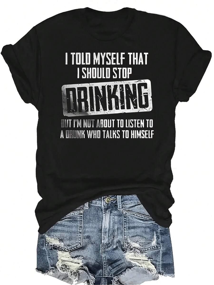 Camiseta "I Should Stop Drinking" para mujer y unisex, de verano, casual, transpirable, con personalidad, cuello redondo, manga corta, ropa de calle, versátil, adecuada para adolescentes y adultos - Negro - Ver 1