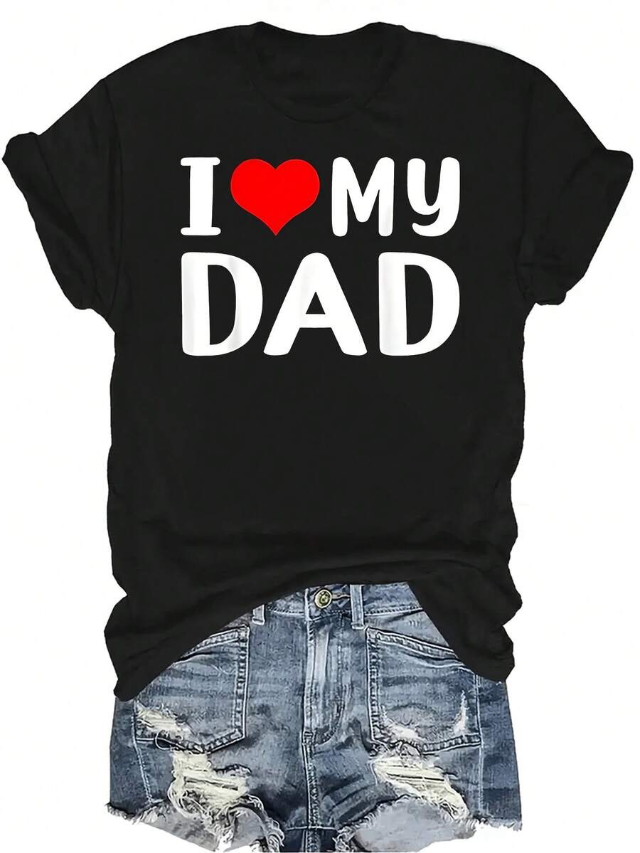 Camiseta "I Heart Love My Dad Daddy" para mujer y unisex, de verano, casual, transpirable, con personalidad, cuello redondo, manga corta, ropa de calle, versátil, adecuada para adolescentes y adultos - Negro - Ver 1