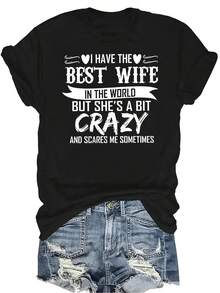 Tengo la mejor esposa Camiseta para mujer Unisex Verano Casual Transpirable Personalidad Cuello redondo Manga corta Camiseta Ropa de calle Versátil, Adecuado para adolescentes y adultos - Negro - Ver 1