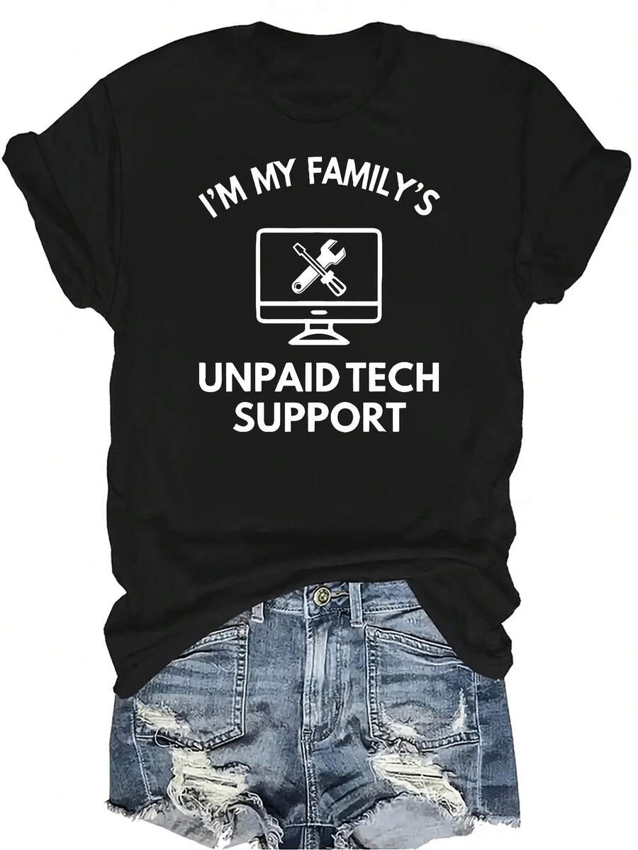 Soy el soporte técnico no remunerado de mi familia Sudadera con capucha estampada Camiseta para mujeres y unisex Casual de verano Transpirable Personalidad Cuello redondo Manga corta Camiseta Ropa de calle Versátil Adecuado para adolescentes y adultos - Negro - Ver 1