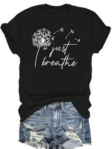 Camiseta "Just Breathe Dandelion" para mujer y unisex, de verano, casual, transpirable, con personalidad, cuello redondo, manga corta, ropa de calle, versátil, adecuada para adolescentes y adultos - Negro - Ver 1