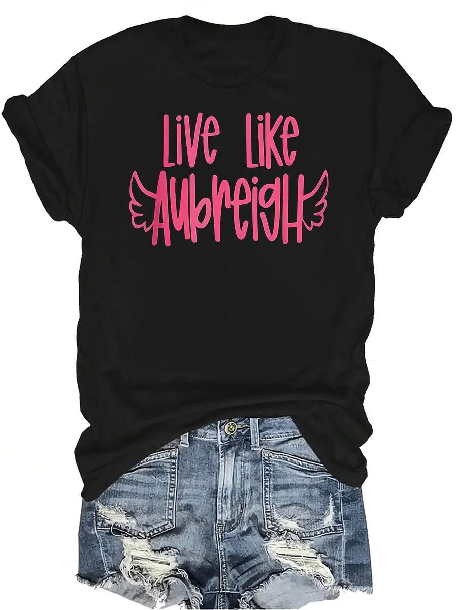Camiseta "Live Like Aubreigh" para mujer y unisex, de verano, casual, transpirable, con personalidad, cuello redondo, manga corta, ropa de calle, versátil, adecuada para adolescentes y adultos - Negro - Ver 1