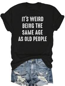 Es raro tener la misma edad que las personas mayores' Camiseta para mujer unisex de verano, casual, transpirable, con personalidad, cuello redondo, manga corta, ropa de calle, versátil, adecuada para adolescentes y adultos - Negro - Ver 1