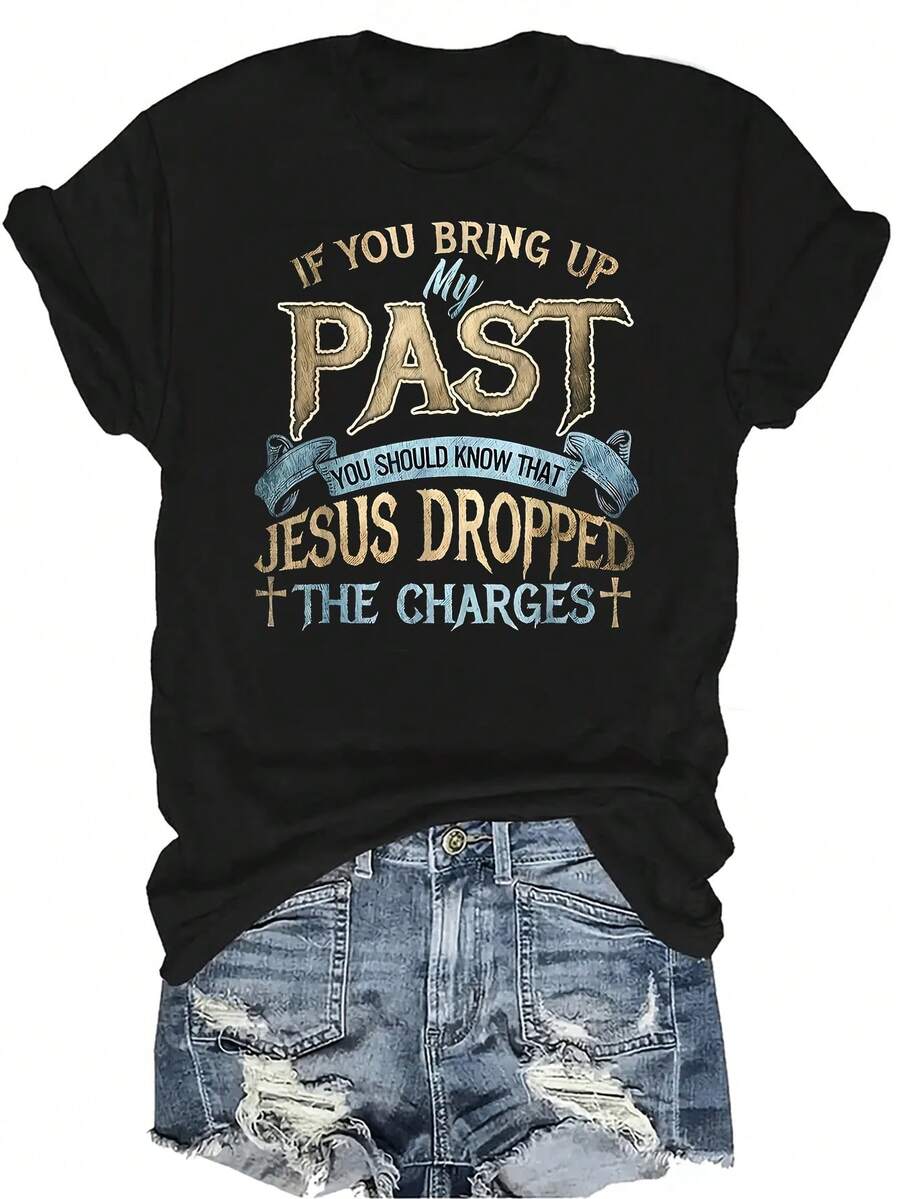 Si mencionas mi pasado, debes saber esta camiseta de Jesús para mujer y unisex, de verano, casual, transpirable, con personalidad, cuello redondo, manga corta, ropa de calle, versátil, adecuada para adolescentes y adultos - Negro - Ver 1